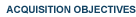 Acquisition Objectives